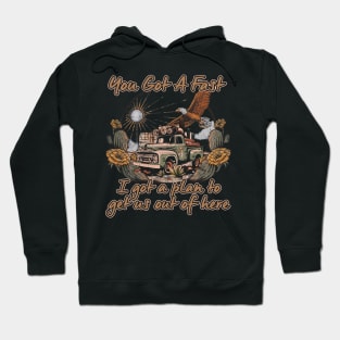 Graphic Picture You Got A Fast Car Funny Gift Hoodie